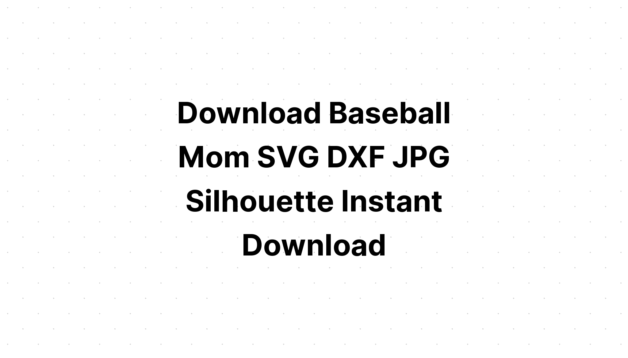 Download Baseball Mom Svg Files Baseball Svg SVG File